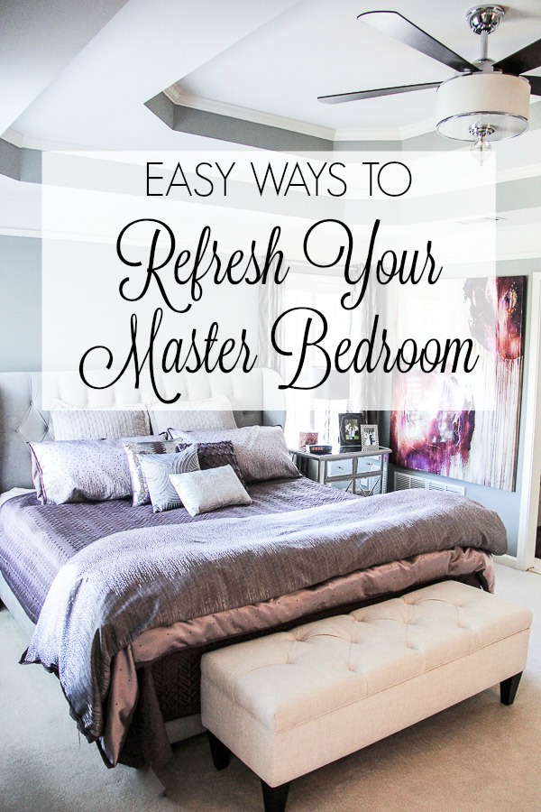 Makeover Time 3 Easy Ways To Refresh Your Bedroom