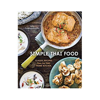Simple Thai Food: Classic Recipes from the Thai Home Kitchen