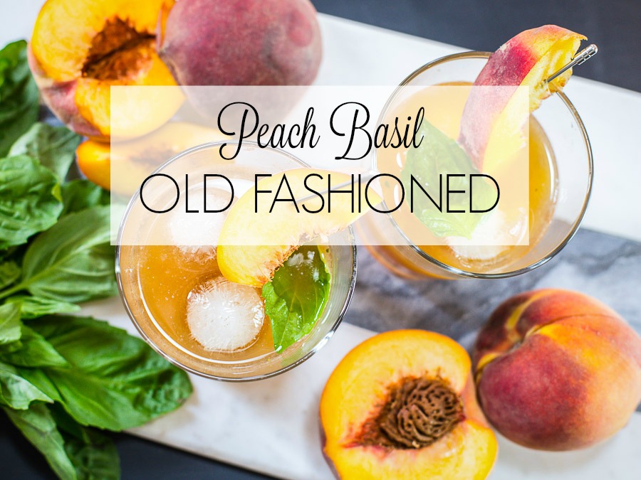 Peach Basil Old Fashioned Sumptuous Living